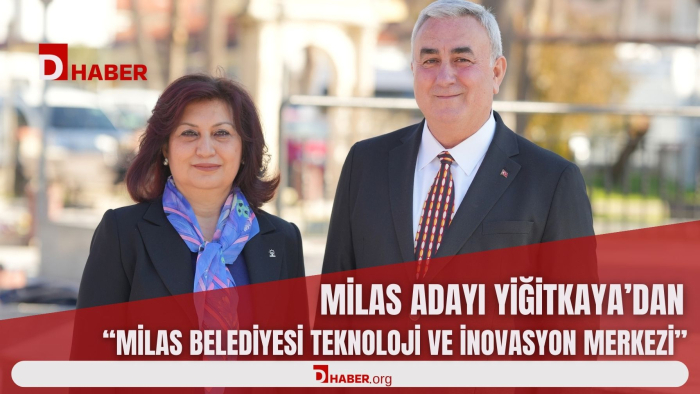 Milas Adayı Yiğitkaya’dan Bilim ve Teknoloji Hamlesi
