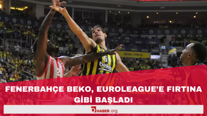 Fenerbahçe Beko, EuroLeague’e Fırtına Gibi Başladı: Olympiakos’u 82-71’le Geçti