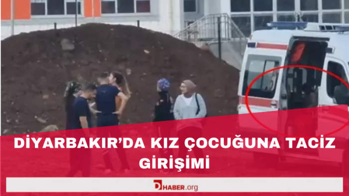 Diyarbakır'da Kız Çocuğuna Taciz Girişimi