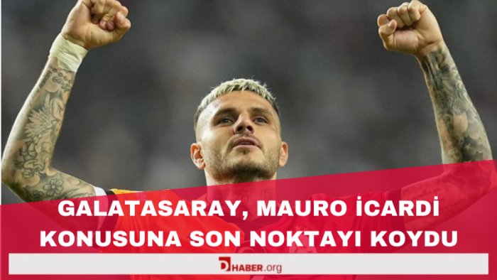 Galatasaray, Mauro İcardi konusuna son noktayı koydu