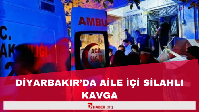 Diyarbakır'da Aile İçi Silahlı Kavga: İki Kişi Hayatını Kaybetti