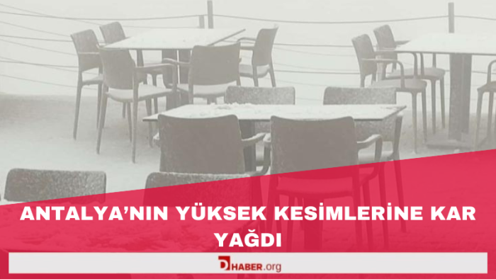 Antalya'nın Yükseklerinde Kar Sürprizi