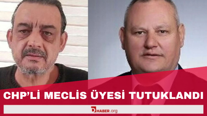 CHP'li Meclis Üyesi Gazeteciye Saldırı Nedeniyle Tutuklandı
